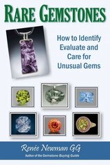 Rare Gemstones: How to Identify, Evaluate & Care for Unusual Gems цена и информация | Книги об искусстве | 220.lv