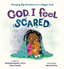 God, I Feel Scared: Bringing Big Emotions to a Bigger God cena un informācija | Grāmatas pusaudžiem un jauniešiem | 220.lv