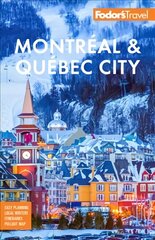 Fodor's Montreal & Quebec City 31st edition цена и информация | Путеводители, путешествия | 220.lv