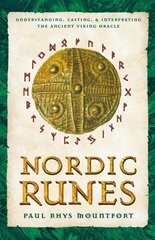 Nordic Runes: Understanding, Casting, and Interpreting the Ancient Viking Oracle cena un informācija | Pašpalīdzības grāmatas | 220.lv