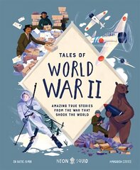 Tales of World War II: Amazing True Stories from the War that Shook the World цена и информация | Книги для подростков  | 220.lv