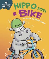 Experiences Matter: Hippo Rides a Bike cena un informācija | Grāmatas pusaudžiem un jauniešiem | 220.lv