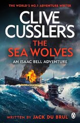 Clive Cussler's The Sea Wolves: Isaac Bell #13 цена и информация | Фантастика, фэнтези | 220.lv