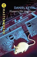 Flowers For Algernon: The must-read literary science fiction masterpiece цена и информация | Фантастика, фэнтези | 220.lv