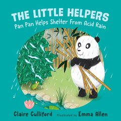 Little Helpers: Pan Pan Helps Shelter From Acid Rain: (a climate-conscious children's book) цена и информация | Книги для подростков  | 220.lv