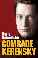 Comrade Kerensky cena un informācija | Vēstures grāmatas | 220.lv