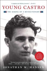 Young Castro: The Making of a Revolutionary cena un informācija | Biogrāfijas, autobiogrāfijas, memuāri | 220.lv