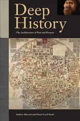 Deep History: The Architecture of Past and Present цена и информация | Исторические книги | 220.lv