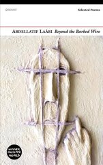 Beyond the Barbed Wire: Selected Poems цена и информация | Поэзия | 220.lv