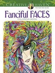 Creative Haven Fanciful Faces Coloring Book cena un informācija | Grāmatas par veselīgu dzīvesveidu un uzturu | 220.lv