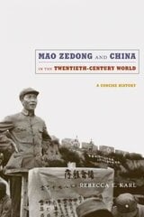 Mao Zedong and China in the Twentieth-Century World: A Concise History цена и информация | Исторические книги | 220.lv