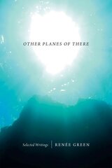 Other Planes of There: Selected Writings цена и информация | Книги об искусстве | 220.lv