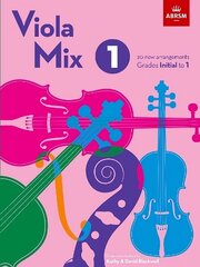 Viola Mix 1: 20 new arrangements, ABRSM Grades Initial to 1 цена и информация | Книги об искусстве | 220.lv