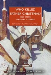 Who Killed Father Christmas?: And Other Seasonal Mysteries cena un informācija | Fantāzija, fantastikas grāmatas | 220.lv