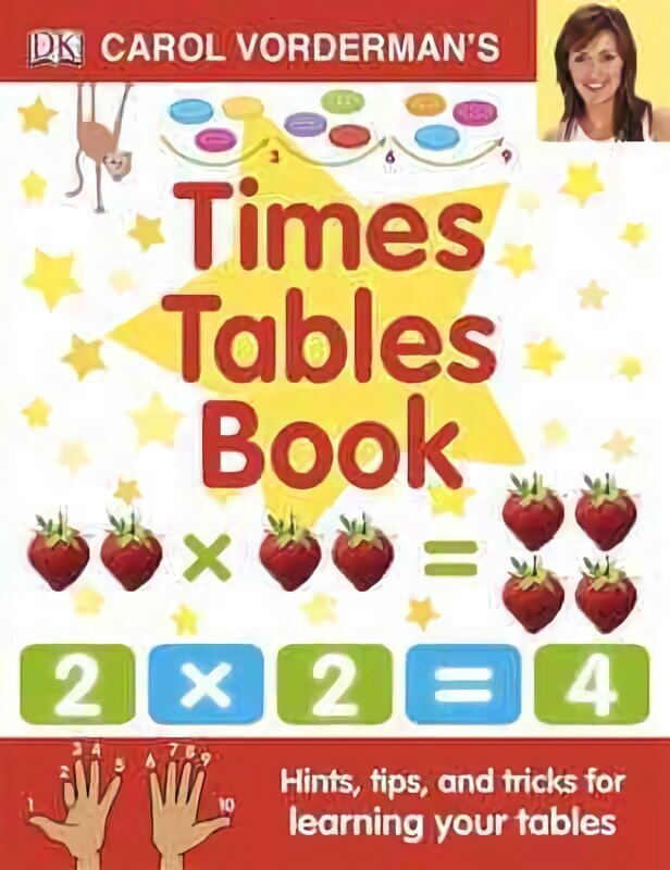 Carol Vorderman's Times Tables Book, Ages 7-11 (Key Stage 2): Hints, Tips and Tricks for Learning Your Tables cena un informācija | Grāmatas pusaudžiem un jauniešiem | 220.lv