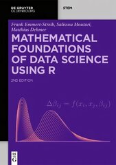 Mathematical Foundations of Data Science Using R 2nd Revised edition cena un informācija | Ekonomikas grāmatas | 220.lv