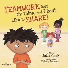 Teamwork isn't My Thing, and I Don't Like to Share! cena un informācija | Grāmatas pusaudžiem un jauniešiem | 220.lv