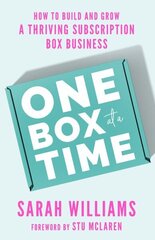 One Box at a Time: How to Build and Grow a Thriving Subscription Box Business cena un informācija | Ekonomikas grāmatas | 220.lv
