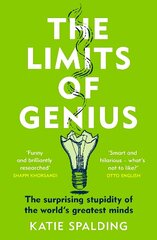 Limits of Genius: The Surprising Stupidity of the World's Greatest Minds cena un informācija | Ekonomikas grāmatas | 220.lv