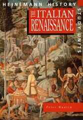 Heinemann History Study Units: Student Book. The Italian Renaissance cena un informācija | Grāmatas pusaudžiem un jauniešiem | 220.lv