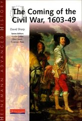 Heinemann Advanced History: The Coming of the Civil War 1603-49 cena un informācija | Vēstures grāmatas | 220.lv