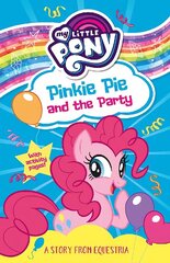 My Little Pony: Pinkie Pie and the Party cena un informācija | Grāmatas pusaudžiem un jauniešiem | 220.lv