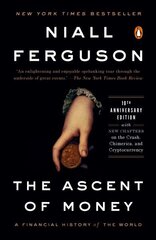 Ascent of Money: A Financial History of the World: 10th Anniversary Edition cena un informācija | Vēstures grāmatas | 220.lv