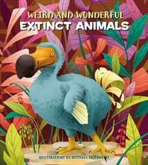 Weird and Wonderful Extinct Animals cena un informācija | Grāmatas pusaudžiem un jauniešiem | 220.lv