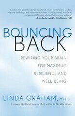 Bouncing Back: Rewiring Your Brain for Maximum Resilience and Well-Being cena un informācija | Pašpalīdzības grāmatas | 220.lv