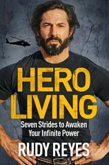 Hero Living: Seven Strides to Awaken Your Infinite Power cena un informācija | Biogrāfijas, autobiogrāfijas, memuāri | 220.lv