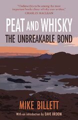 Peat and Whisky: The Unbreakable Bond цена и информация | Книги рецептов | 220.lv