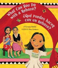 What Can You Do with a Rebozo? / ¿Qué puedes hacer con un rebozo? Bilingual edition цена и информация | Книги для самых маленьких | 220.lv