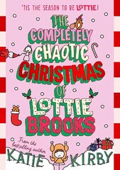 Completely Chaotic Christmas of Lottie Brooks cena un informācija | Grāmatas pusaudžiem un jauniešiem | 220.lv