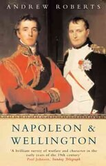 Napoleon and Wellington цена и информация | Биографии, автобиографии, мемуары | 220.lv