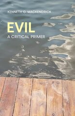 Evil: A Critical Primer cena un informācija | Garīgā literatūra | 220.lv