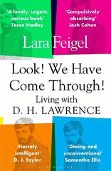 Look! We Have Come Through!: Living With D. H. Lawrence цена и информация | Биографии, автобиографии, мемуары | 220.lv