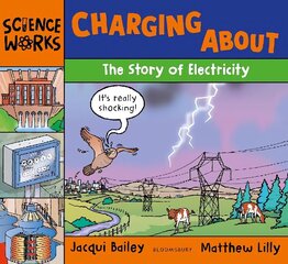 Charging About: The Story of Electricity цена и информация | Книги для подростков и молодежи | 220.lv
