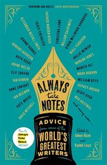 Always Take Notes: Advice from some of the world's greatest writers цена и информация | Пособия по изучению иностранных языков | 220.lv