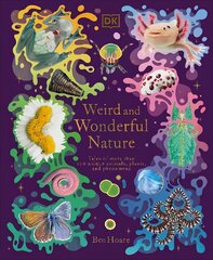 Weird and Wonderful Nature: Tales of More Than 100 Unique Animals, Plants, and Phenomena cena un informācija | Grāmatas pusaudžiem un jauniešiem | 220.lv