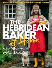 Hebridean Baker at Home: Flavours & Folklore from the Scottish Islands цена и информация | Книги рецептов | 220.lv