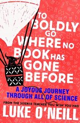 To Boldly Go Where No Book Has Gone Before: A Joyous Journey Through All of Science cena un informācija | Ekonomikas grāmatas | 220.lv