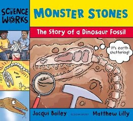 Monster Stones: The Story of a Dinosaur Fossil cena un informācija | Grāmatas pusaudžiem un jauniešiem | 220.lv