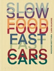 Slow Food, Fast Cars: Casa Maria Luigia - Stories and Recipes cena un informācija | Pavārgrāmatas | 220.lv