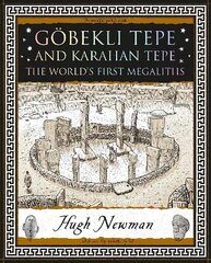 Göbekli Tepe and Karahan Tepe: The World's First Megaliths цена и информация | Исторические книги | 220.lv