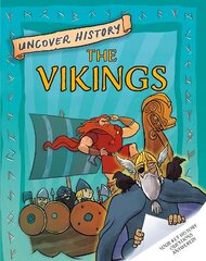 Uncover History: The Vikings cena un informācija | Grāmatas pusaudžiem un jauniešiem | 220.lv