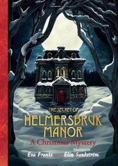 Secret of Helmersbruk Manor: A Christmas Mystery cena un informācija | Grāmatas pusaudžiem un jauniešiem | 220.lv