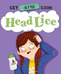 Get Better Soon!: Head Lice цена и информация | Книги для подростков и молодежи | 220.lv