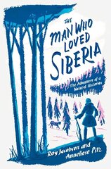 Man Who Loved Siberia цена и информация | Книги о питании и здоровом образе жизни | 220.lv