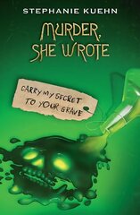 Murder She Wrote 2: Carry My Secret to Your Grave cena un informācija | Grāmatas pusaudžiem un jauniešiem | 220.lv