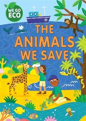 WE GO ECO: The Animals We Save цена и информация | Книги для подростков и молодежи | 220.lv